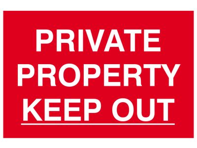 Private Property Keep Out - PVC Sign 300 x 200mm