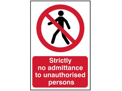 Strictly No Admittance to Unauthorised Persons - PVC Sign 400 x 600mm