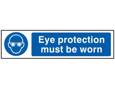 Eye Protection Must Be Worn - PVC Sign 200 x 50mm